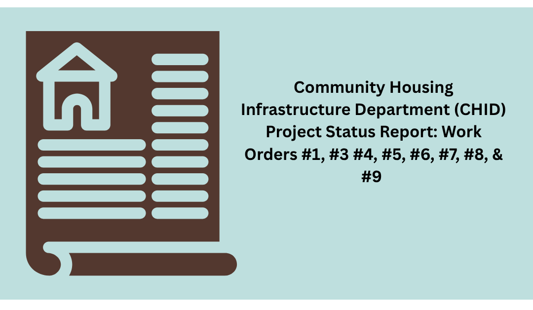 Section 10 Executive Summaries: Community Housing Infrastructure Department (CHID) Project Status Report